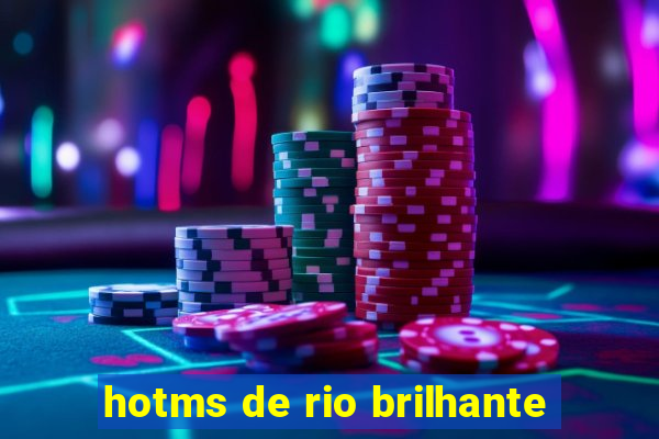 hotms de rio brilhante